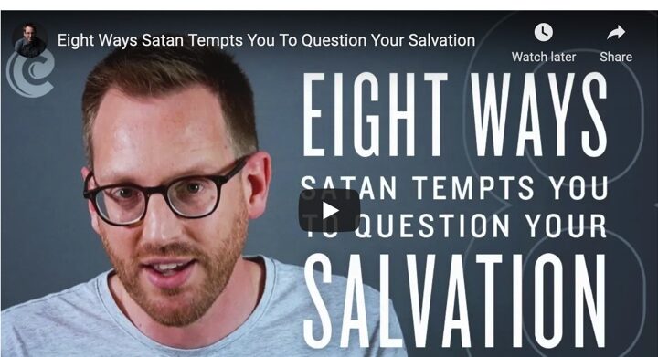 Eight Ways Satan Tempts You to Question Your Salvation