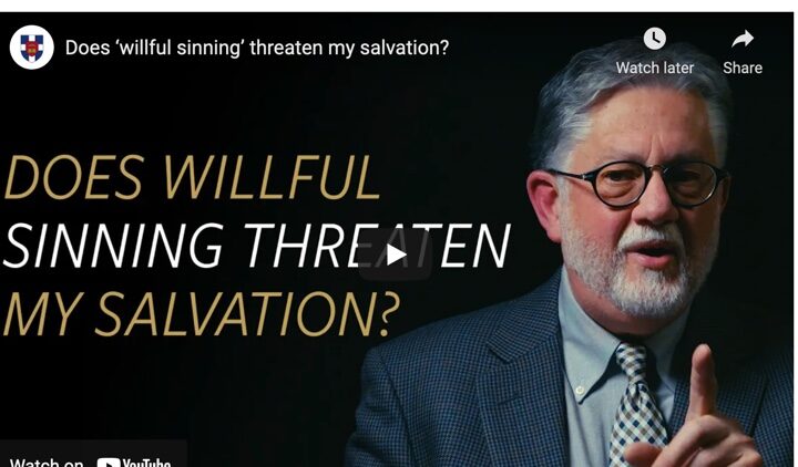 Does ‘Willful Sinning’ Threaten My Salvation?